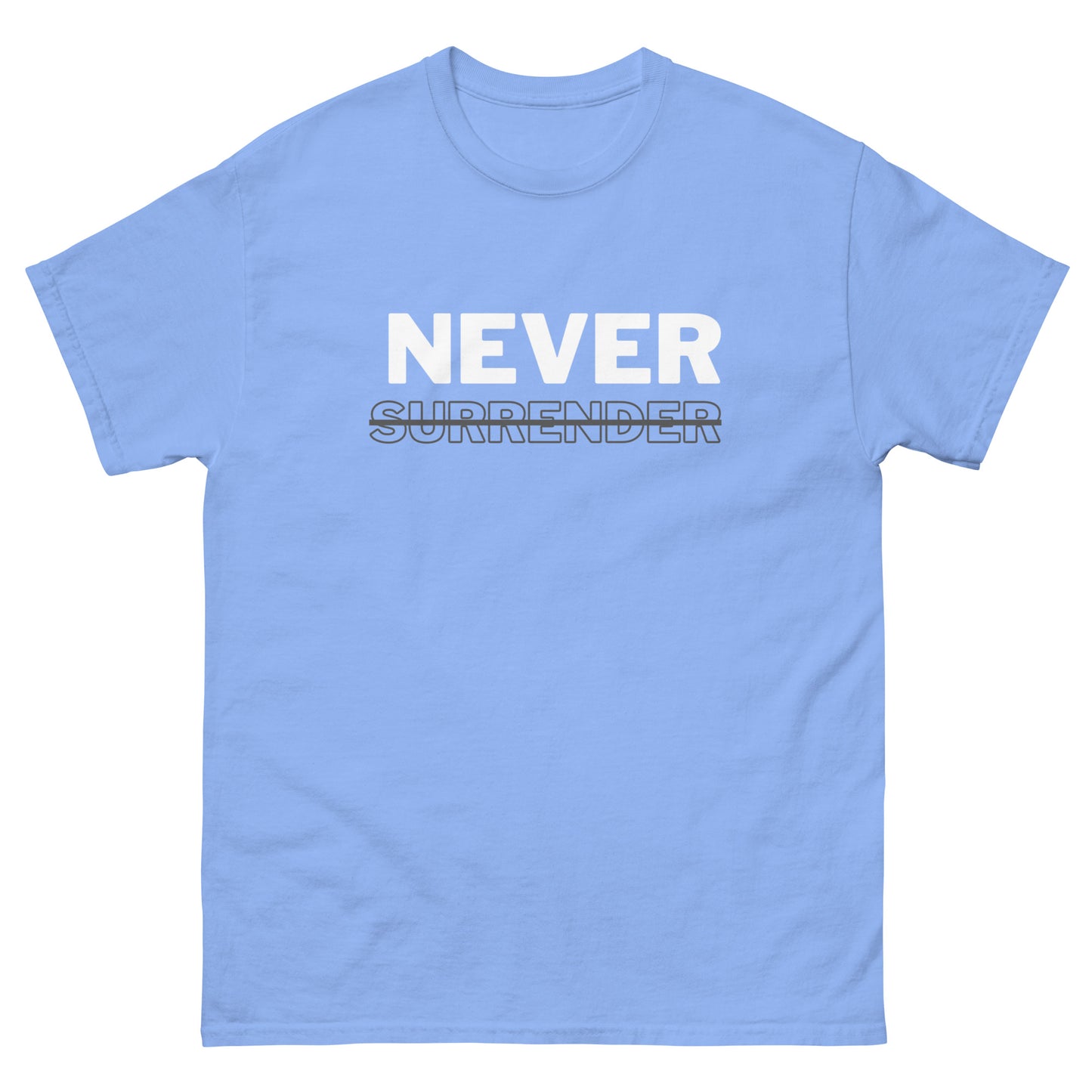 Never Surrender Motto Men's classic tee