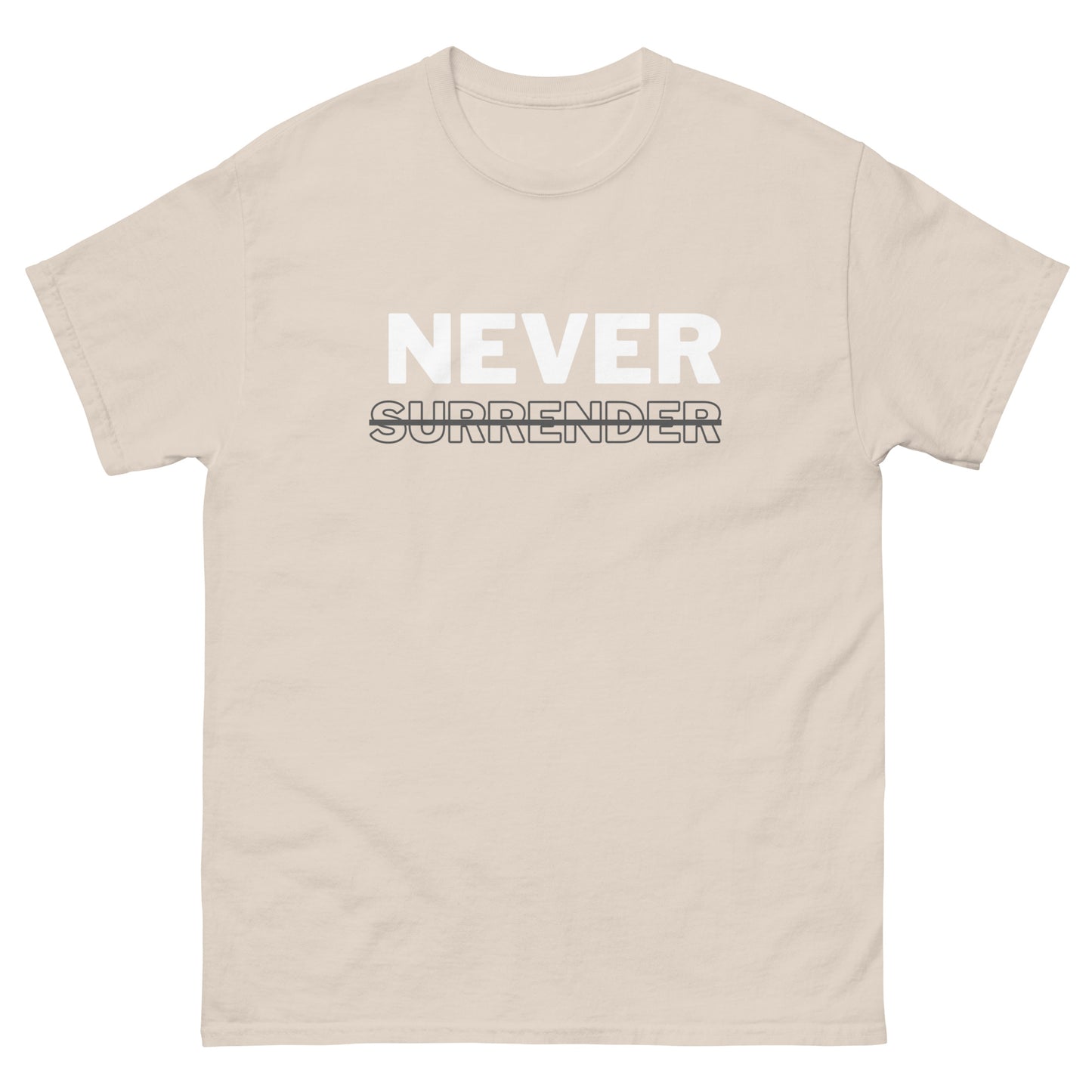 Never Surrender Motto Men's classic tee